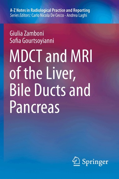 Giulia Zamboni, Sofia Gourtsoyianni - MDCT and MRI of the Liver, Bile Ducts and Pancreas, Häftad