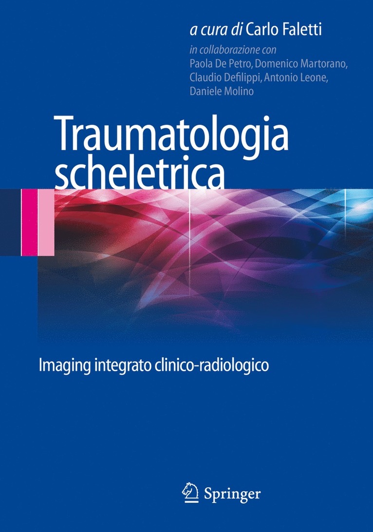 Carlo Faletti - Traumatologia scheletrica, Inbunden
