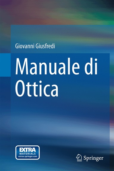 Giovanni Giusfredi - Manuale di Ottica, Inbunden
