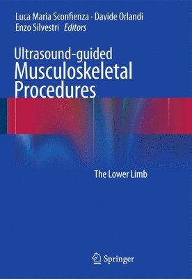 Luca Maria Sconfienza, Davide Orlandi, Enzo Silvestri - Ultrasound-guided Musculoskeletal Procedures, Häftad