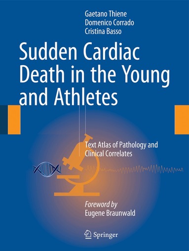 Gaetano Thiene, Domenico Corrado, Cristina Basso - Sudden Cardiac Death in the Young and Athletes, Inbunden