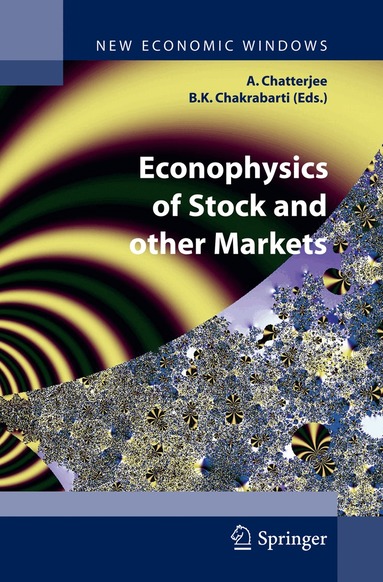 Arnab Chatterjee, Bikas K. Chakrabarti - Econophysics of Stock and other Markets, Häftad