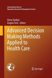 bokomslag Advanced Decision Making Methods Applied to Health Care
