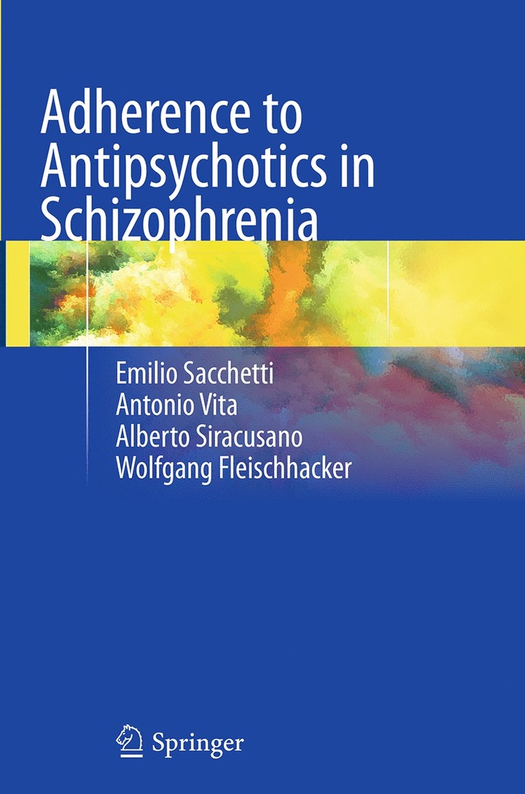 Emilio Sacchetti, Antonio Vita, Alberto Siracusano, Wolfgang Fleischhacker - Adherence to Antipsychotics in Schizophrenia, Häftad