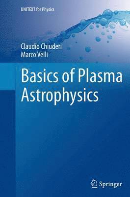 bokomslag Basics of Plasma Astrophysics