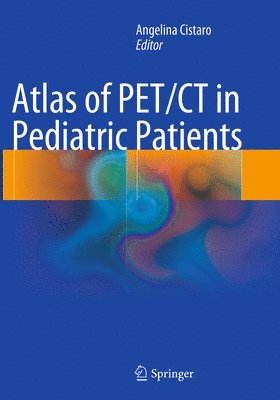 bokomslag Atlas of PET/CT in Pediatric Patients