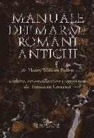 bokomslag Manuale dei marmi romani antichi