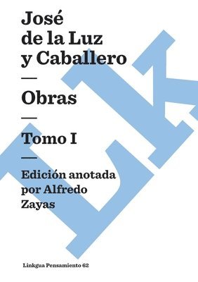 José de la Luz Y Caballero, José de la Luz Y. Caballero, José de la Luz y Caballero, Alfredo Zayas - Obras, Häftad