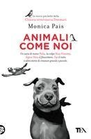 Monica Pais - Animali come noi, Häftad