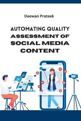 bokomslag Automating Quality Assessment of Social Media Content