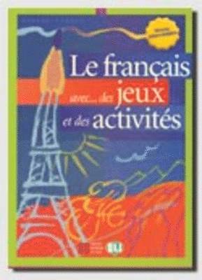 Le Francais avec... jeux et activites 1