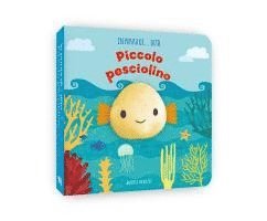 Agnese Baruzzi - Piccolo pesciolino. In punta di dito, Kartonnage