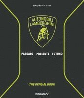 Simonluca Pini - Automobili Lamborghini. Passato. Presente. Futuro, Inbunden