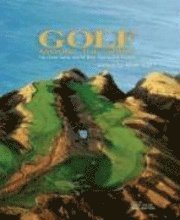 American Psychological Association - Golf Around the World: The Great Game and Its Most Spectacular Courses, Inbunden