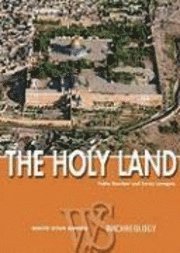 Fabio Bourbon, Enrico Lavagno - The Holy Land: Archaeological Guide to Israel, Sinai and Jordan, Häftad