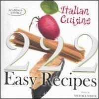 Academia Barilla: 222 EASY ITALIAN RECIPES