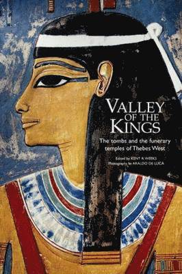 Kent R. Weeks - Valley of the Kings, Inbunden