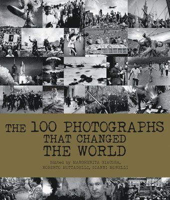 100 Photographs That Changed the World 1