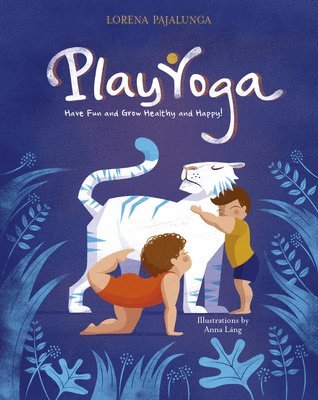 bokomslag Play Yoga: Have Fun and Grow Healthy and Happy