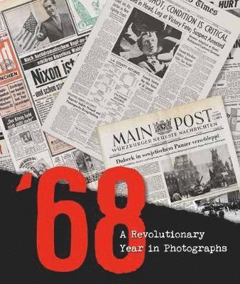 Carlo Batà, Gianni Morelli - 1968: A Revolutionary Year in Photographs, Inbunden