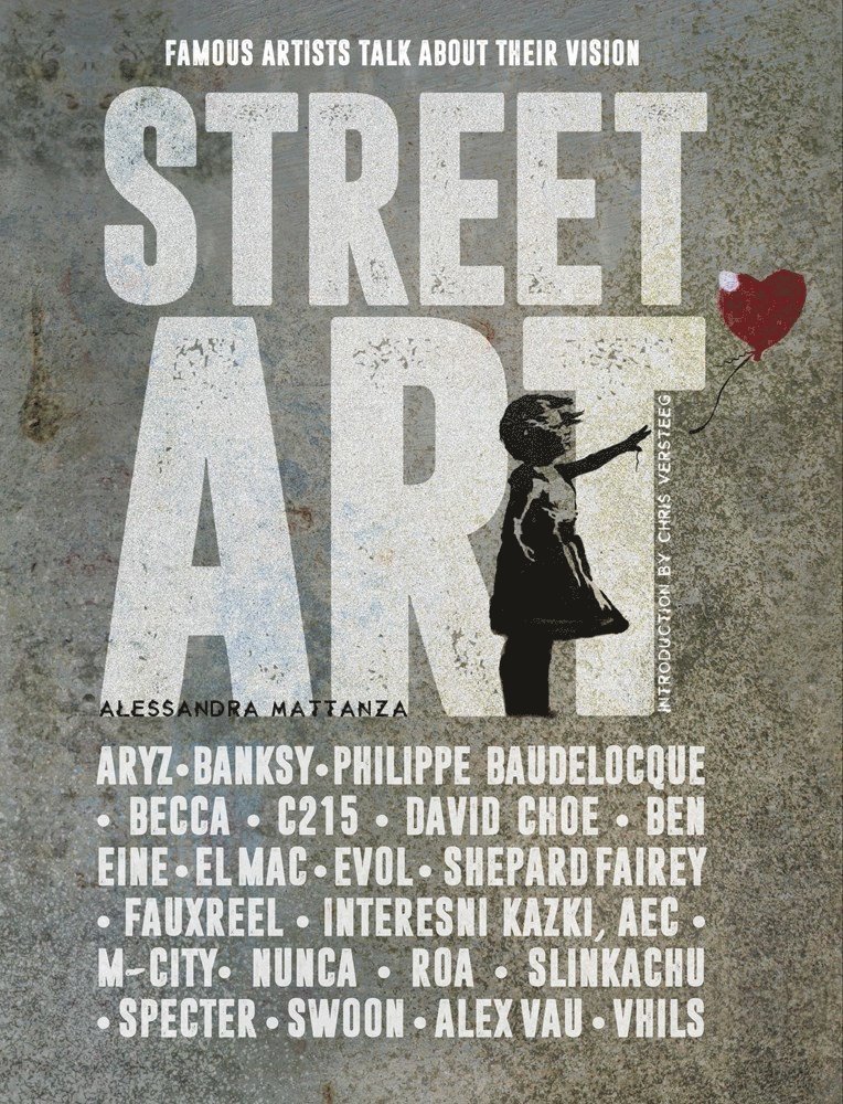 Alessandra Mattanza, Preface by Chris Versteeg - Street Art, Inbunden