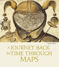 bokomslag A Journey Back in Time Through Maps