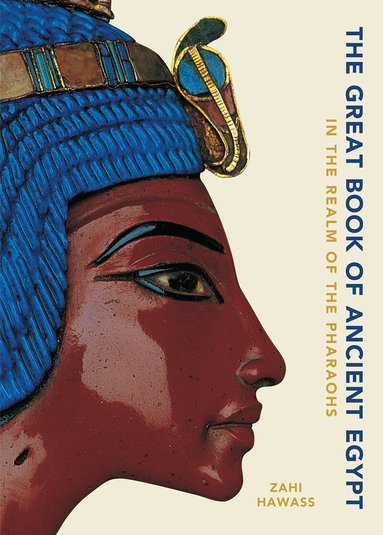 Zahi Hawass - The Great Book of Ancient Egypt, Inbunden