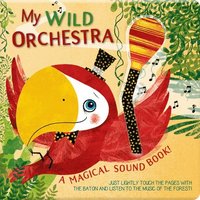 bokomslag My Wild Orchestra