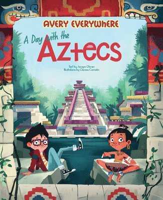A Day with the Aztecs 1
