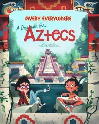 A Day with the Aztecs 1