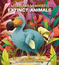 bokomslag Weird and Wonderful Extinct Animals