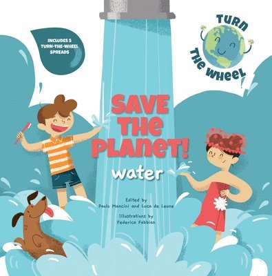 Paolo Mancini, Luca de Leone - Save the Planet! Water, Inbunden