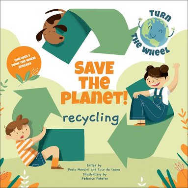 Paolo Mancini, Luca de Leone - Save the Planet! Recycling, Inbunden