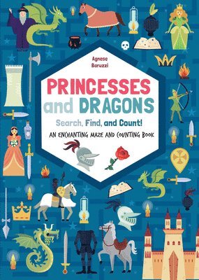 bokomslag Princesses and Dragons: An enchanting maze and counting book