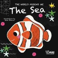 bokomslag The Sea: The World Around Me