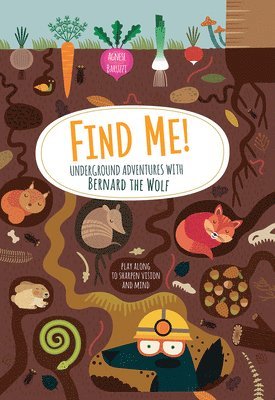 bokomslag Find Me! Underground Adventures with Bernard the Wolf