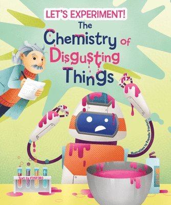 Chemistry of Disgusting Things