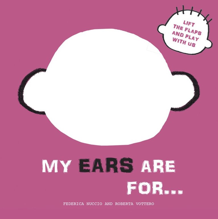 My Ears are for...