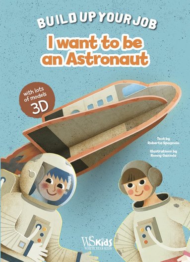 bokomslag I Want to be an Astronaut