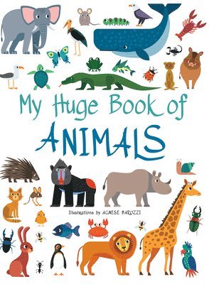 bokomslag My Huge Book of Animals