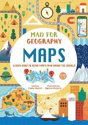 Maps: Learn How to Read and Draw the World 1