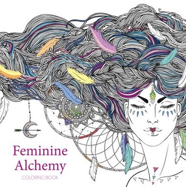 bokomslag Feminine Alchemy Coloring Book