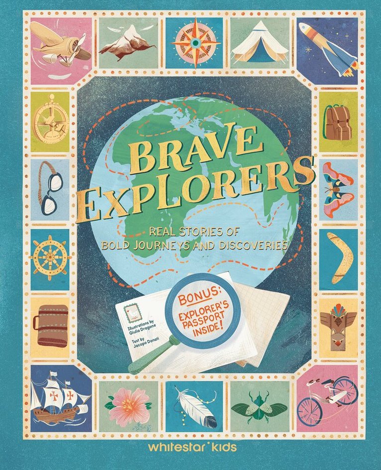 Jacopo Donati, Giulia Dragone - Brave Explorers, Inbunden