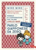 Niko Niko. Parlo giapponese da zero. Manuale di conversazione per italiani livello base