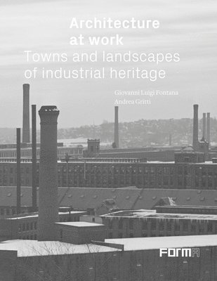 Giovanni Luigi Fontana, Andrea Gritti - Architecture at Work, Inbunden