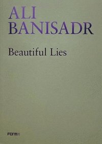 bokomslag Ali Banisadr. Beautiful Lies