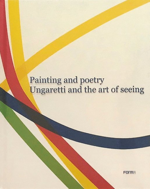 Painting and Poetry. Ungaretti and the art of seeing 1