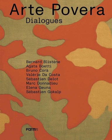 Bernard Blistène, Agata Boetti, Valérie Da Costa, Sébastien Delos, Marc Donnadieu, Elena Geuna, Sébastien Gokalp - Arte Povera. Dialogues, Häftad