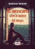 bokomslag L'amore oltre le catene del tempo