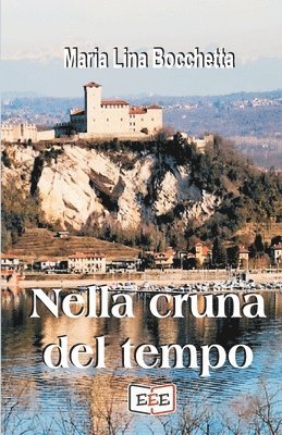 Maria Lina Bocchetta - Nella cruna del tempo, Häftad